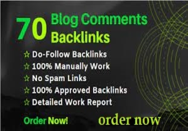 i will make 70 Backlinks Do follow Blog comments