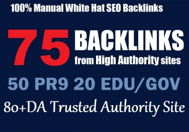 Exclusive-75 Backlinks 50 PR9+20 EDU/GOV Safe SEO High 90+DA site for Evaluate Google 1st Ranking