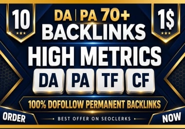 Build 10 High DA PA 70+ Permanent High quality backlinks