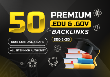 Build 50 Excellence EDU & GOV Manually Created Backlink From Big Universities