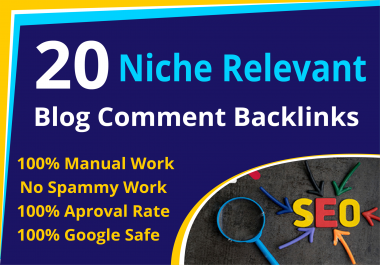 I will 20 niche relevant manual blog comment backlinks