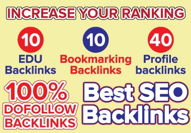 High DA 10 Edu 10 Bookmarking 40 Social Profile Doffollow Backlinks