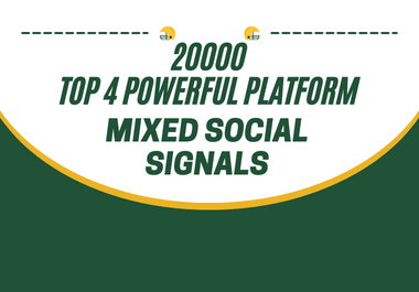 20,000 Top 4 Powerful Platform Mixed Social