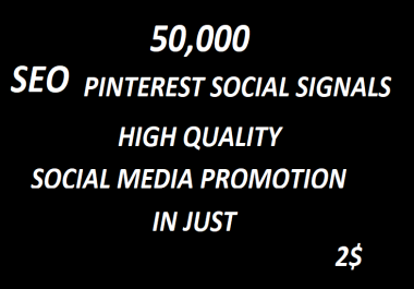 50,000+ SEO Pinterest Social Signals Bookmarks High Quality