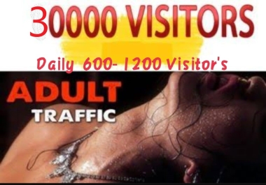 Real Adult 30,000 Human From worldwide Traffic to your Website