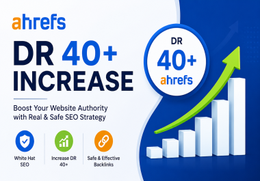 Increase Ahrefs DR 40+ With Manual and Guaranteed SEO for your website