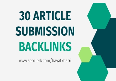 Boost Site with 30 Quality Article Submission Backlinks