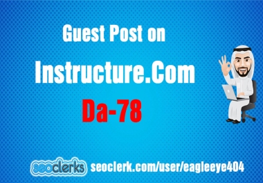 I will Guest Post on instructure dot com High Da 78