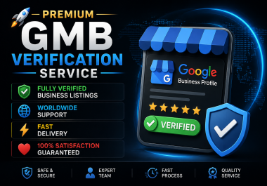 Premium GMB Verification Service Fully Verified Business Listings Worldwide Support