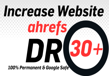 Increase Your Website  Domain Rating DR 30+ Guaranteed Result