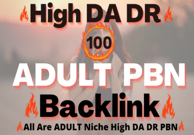 I Will Create 100 ADULT PBN Backlink For SPEED Rank Your ESCORT ADULT Website