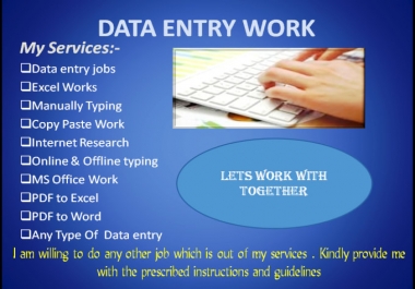 Any types of data entry works I can do efficiently.