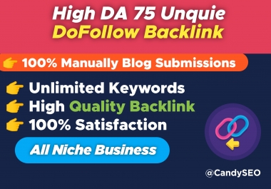 Manually Create 75 unique Do-follow Backlinks DA 20 to 90 plus