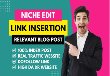 I will do effective link insertion and niche edit backlinks for higher rankings