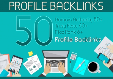I will create 50 profile backlinks on high authority websites