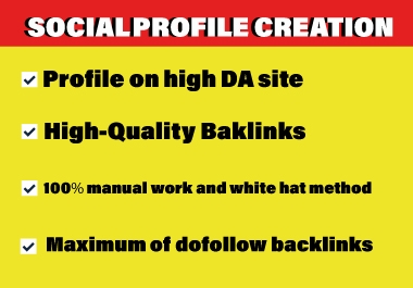 Manually Create 100 Social Profiles Set Up or Profile Creation for boost your website