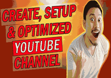 I will create brand YouTube account,  optimize & full setup