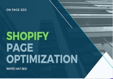 I will do high quality on page SEO for your shopify website