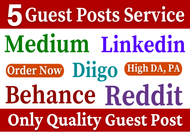 5 Guest Posts on High DA PA Sites Reddit Medium Diigo Behance Linkedin Manual Link Building Service