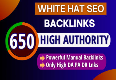 650 White Hat SEO Dofollow Backlinks High Authority DA PA DR Manual Link Building Service
