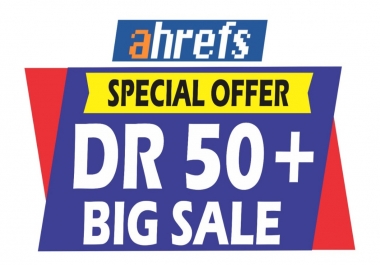 I will increase your website ahrefs domain rating DR 50 plus