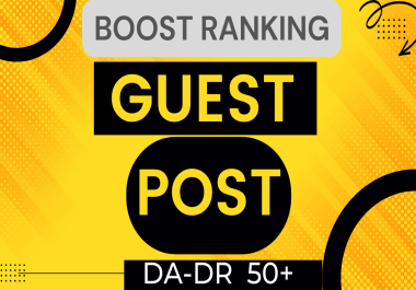 I will Publish Guest Post on High Authority DA 50+ DR 50+ Dofollow Site