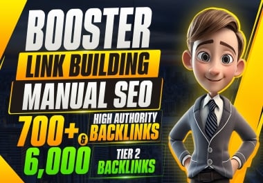 Booster Link Building Manual SEO 700+ High Authority Backlinks & 6,000 Tier 2 Backlinks