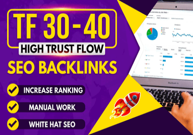 Increase Ranking with 100 Unique High Trust Flow Backlinks