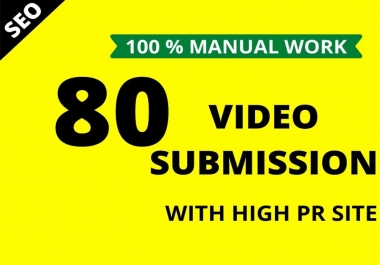 I will manually upload or share your video to top 80 video submission sites