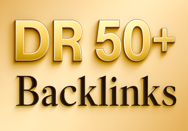 Premium 50 DR 50+ Backlinks - Google-Safe & Powerful