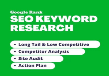 I will do Detailed SEO Keyword Research and Competitor Analysis