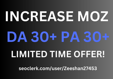 Increase Domain Authority Moz DA 30+ PA 30+