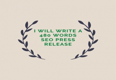 I will write a 480 words SEO press release