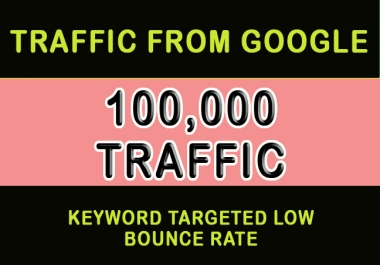 100,000 keyword targeted low bounce rate traffic