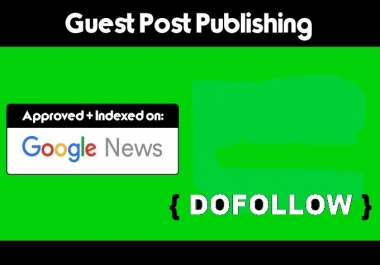 I Will Publish Guest Post On Google News Approved Site