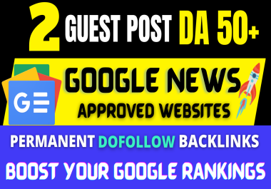 write and publish 2 guest posts dofollow SEO backlinks on google news Approved websites
