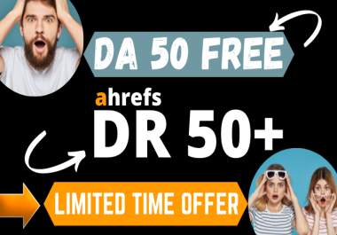 increase ahrefs domain rating DR 50+ and MOZ DA 50+ FREE Guaranteed