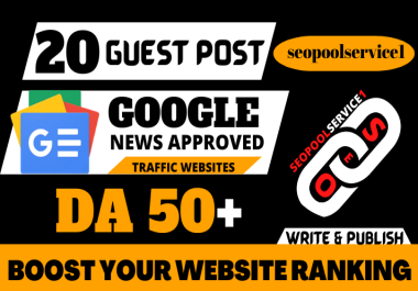 provide write and publish 20 guest post on google news approved sites