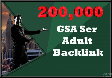 200,000 GSA Ser backlinks for your Adult site