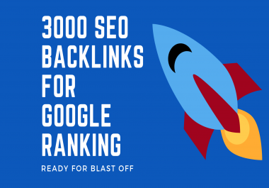 High Authority 3000 SEO Backlinks For Google Ranking