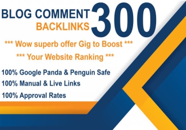 I will create 300 quality dofollow blog comment and high authority backlinks