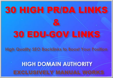 Manually create 30 authority backlinks and 30 edu and gov backlinks best for your seo