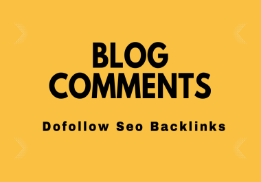 I Will Do 200 Dofollow Unique SEO Blog Comments Dofollow Backlinks