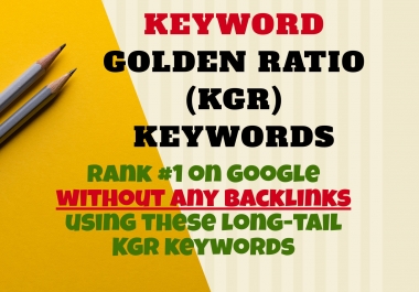 Find 15 Keywords Using KGR Keyword Golden Ratio Using Ahrefs