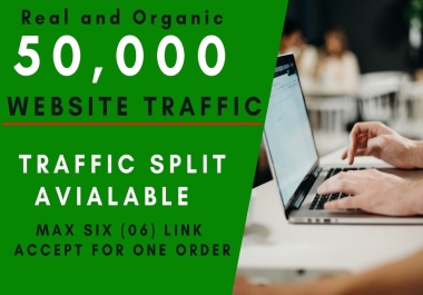 Drive 50000 traffic in five days and split for max six links
