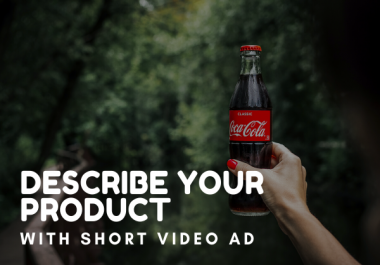 Make a short video ad for your product / brand