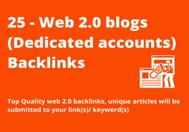 Build 25 contextual web 2.0 high quality SEO DoFollow manual backlinks Dedicated Accounts