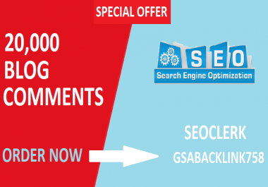 i Will Build 20,000 GSA Blog Comments Backlink For Go...