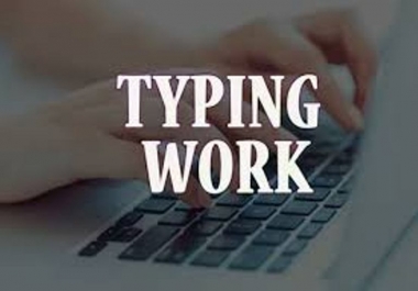 I will do professional typing job,  type documents in 4 hours