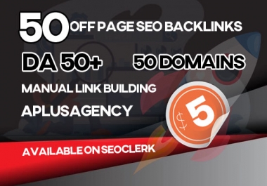 Provide 50 Off Page SEO Backlinks DA 50+ Manual Link Building